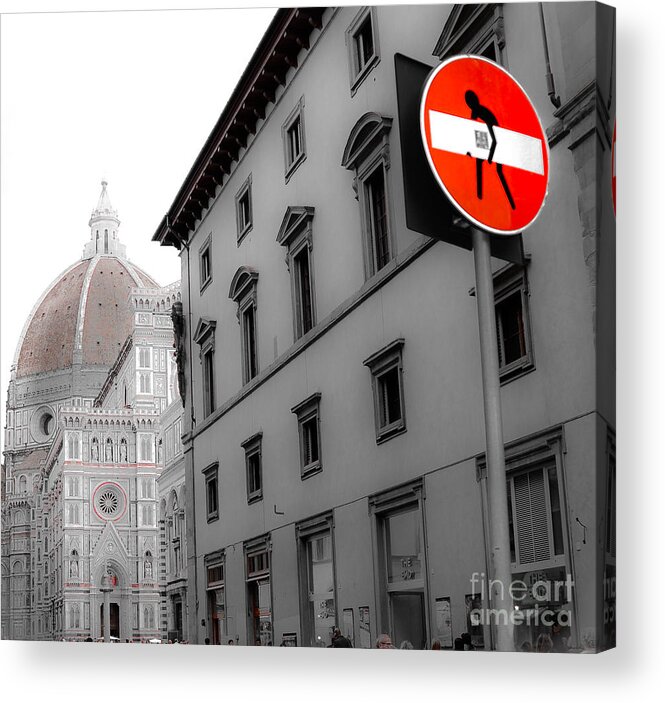 Florence Acrylic Print featuring the photograph Duomo and Street Humor by Amy Fearn