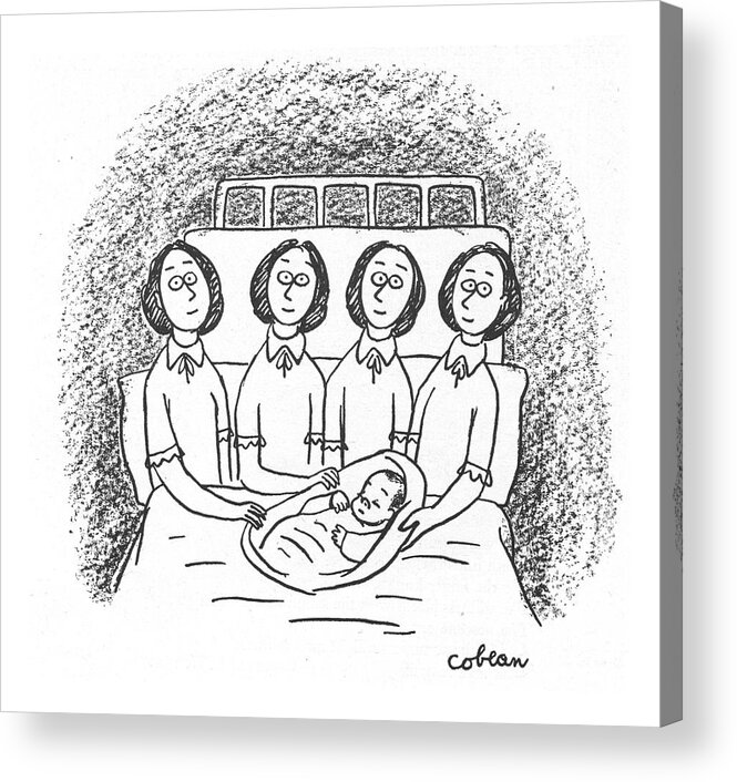 113402 Sco Sam Cobean Four Women In Bed Hold One Infant. Babies Baby Bed Child Childhood Children Families Family Four Hold Infant Kids One Parenting Parents Quintuplets Rearing Sister Sisters Twins Women Acrylic Print featuring the drawing New Yorker June 10th, 1944 by Sam Cobean