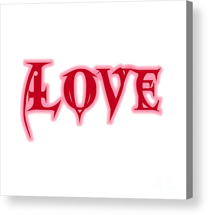 Love Acrylic Print featuring the digital art Love Text by Rachel Hannah