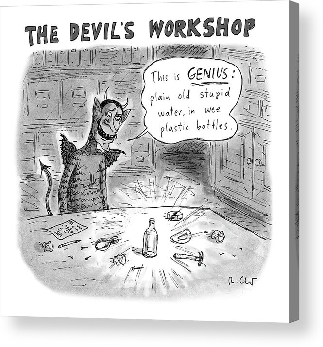  The Devil's Workshop Devil Acrylic Print featuring the drawing The Devils Workshop by Roz Chast