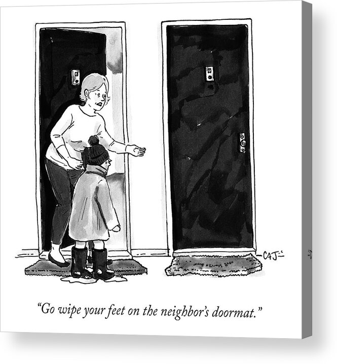go Wipe Your Feet On The Neighbor's Doormat! Doormat Acrylic Print featuring the drawing The Neighbors Doormat by Carolita Johnson