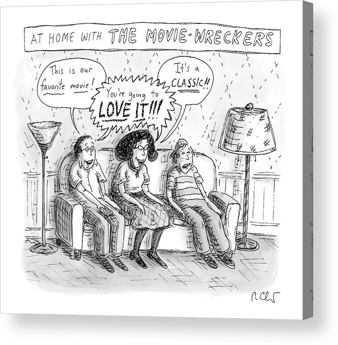 A25607 Acrylic Print featuring the drawing At Home With The Movie Wreckers by Roz Chast