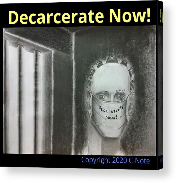 Black Art Acrylic Print featuring the drawing Decarcerate Now Poster by C-Note