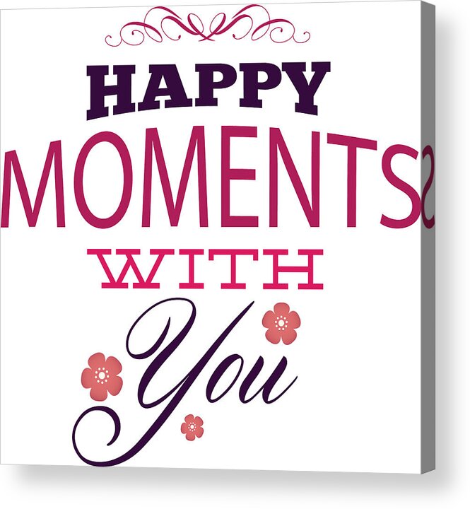 Valentines Day Acrylic Print featuring the digital art Happy Moments With You Valentines Day by Jacob Zelazny