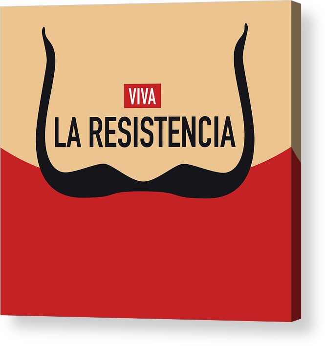 La Acrylic Print featuring the digital art La Casa de Papel - la resistencia by Chungkong Art