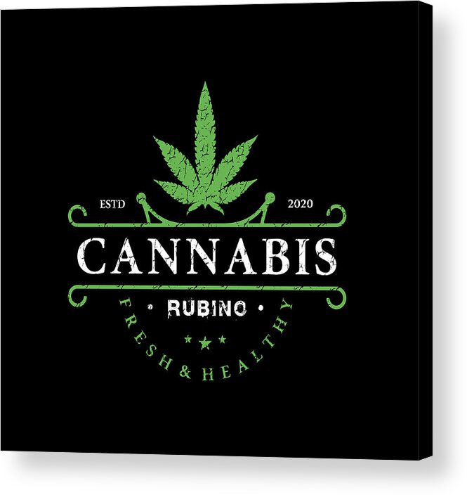 T Shirt Acrylic Print featuring the painting Rubino Brand Logo T-Shirt T Shirt Tee Cannabis Marijuana Weed by Tony Rubino
