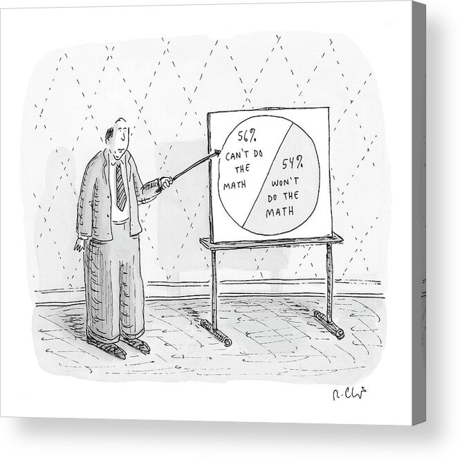 Math Acrylic Print featuring the drawing New Yorker November 5th, 2007 by Roz Chast