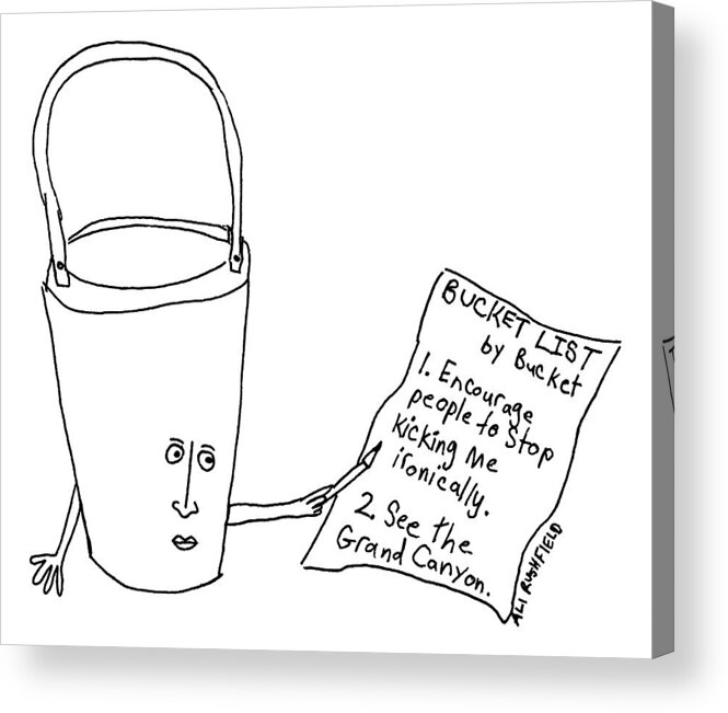 Captionless Acrylic Print featuring the drawing A Bucket With A Face And Arms Holds A List That by Alexandra Rushfield