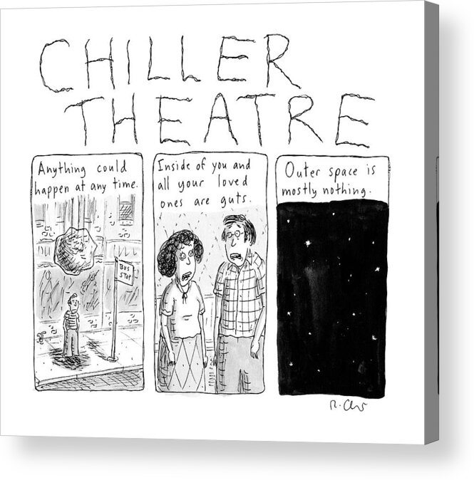 Captionless Chiller Theatre Acrylic Print featuring the drawing Chiller Theatre -- Scary Thoughts That Parody by Roz Chast