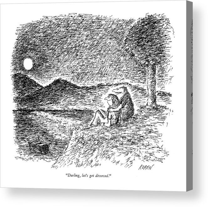 
 (husband To Wife As They Sit Watching The Moon.) Relationships Acrylic Print featuring the drawing Darling, Let's Get Divorced by Edward Koren