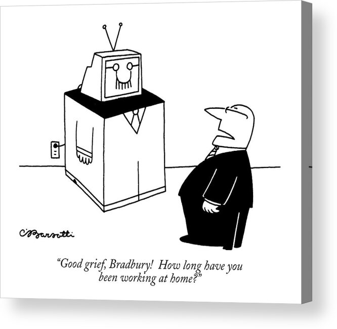 Business Acrylic Print featuring the drawing Good Grief, Bradbury! How Long by Charles Barsotti