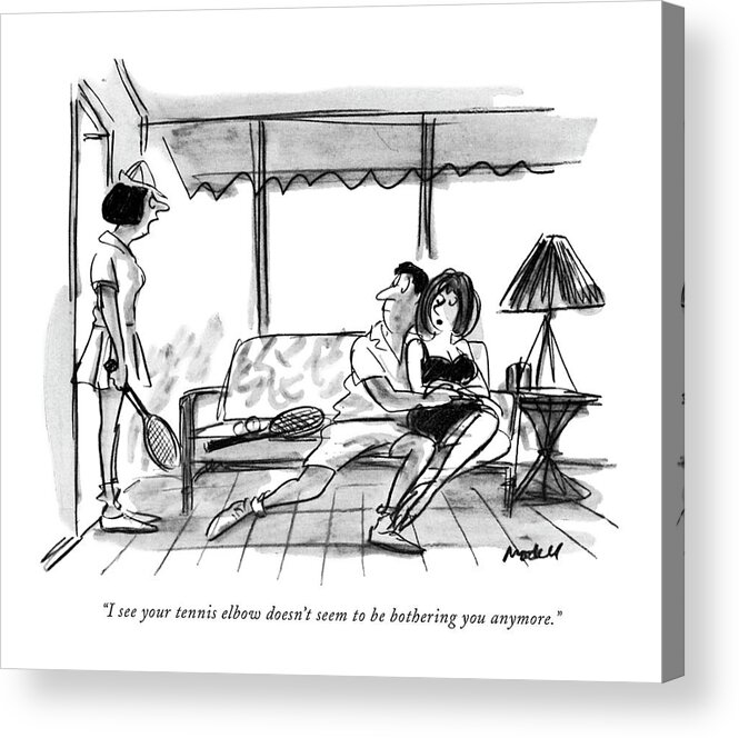 
(angry Woman Speaking To Her Husband As He Embraces Another Woman.) Tennis Sports Relationships Adultery Marriage Leisure Artkey 44924 Acrylic Print featuring the drawing I See Your Tennis Elbow Doesn't Seem by Frank Modell