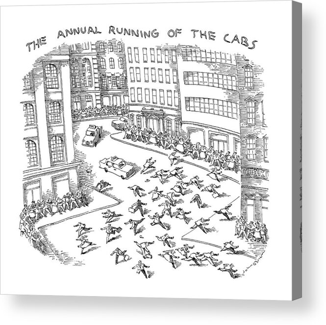 Tradition Acrylic Print featuring the drawing The Annual Running Of The Cabs by John O'Brien