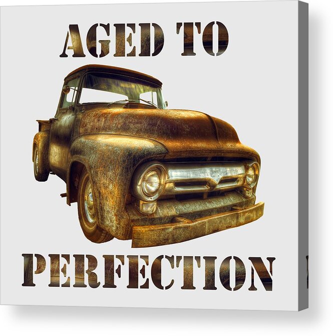 Truck Acrylic Print featuring the photograph Aged to Perfection by Mal Bray