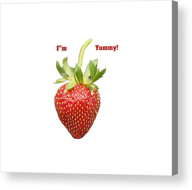 Strawberries Acrylic Print featuring the photograph Im Yummy by Thomas Young