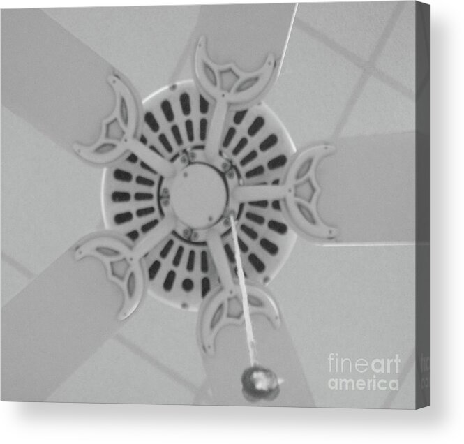 Ceiling Fan Acrylic Print featuring the photograph Its gettin HOT in here by WaLdEmAr BoRrErO