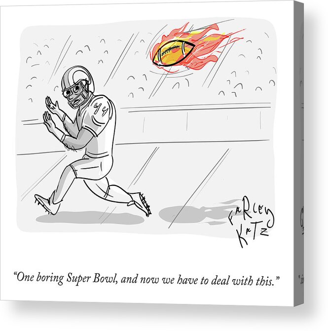 One Boring Super Bowl Acrylic Print featuring the drawing Boring Superbowl by Farley Katz