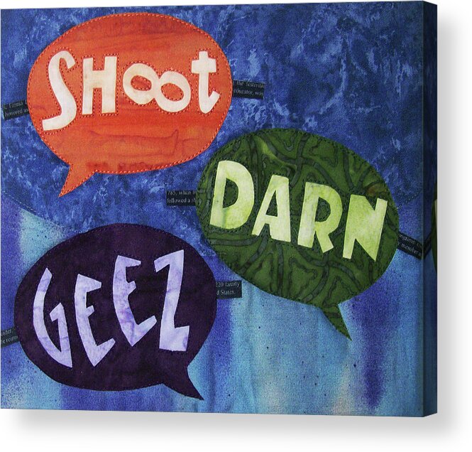 Curse Words Acrylic Print featuring the tapestry - textile Colorful Language by Pam Geisel