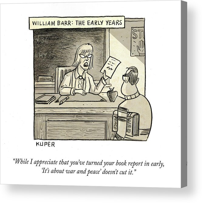 While I Appreciate That You've Turned You Book Report In Early Acrylic Print featuring the drawing William Barr The Early Years by Peter Kuper