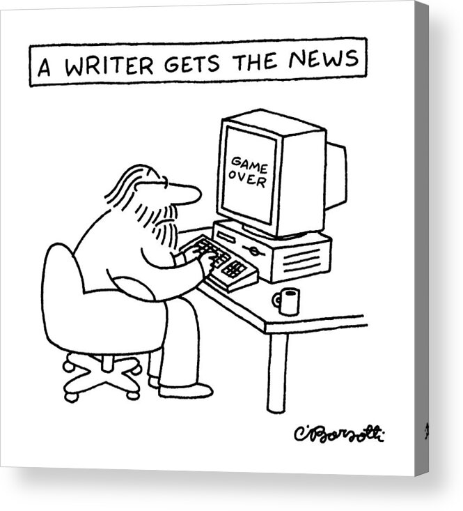 A Writer Gets The News
No Caption
Title: A Writer Gets The News. Writer Is Working On His Computer Acrylic Print featuring the drawing A Writer Gets The News by Charles Barsotti