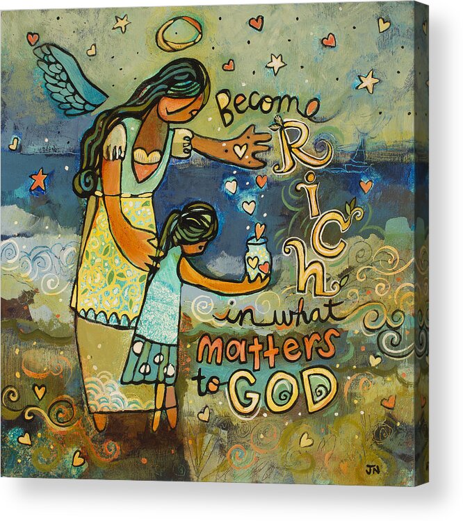 Jen Norton Acrylic Print featuring the painting Become Rich in what Matters to God by Jen Norton