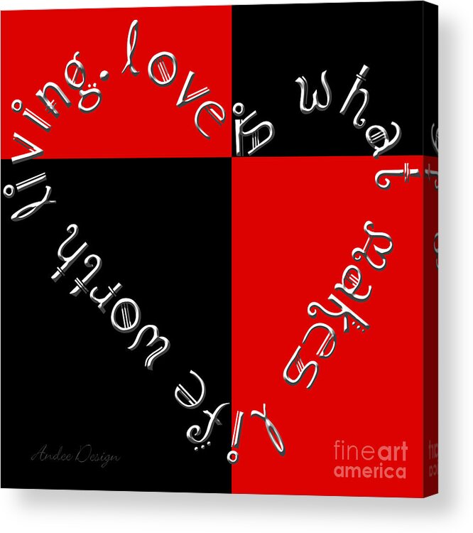 Abstract Acrylic Print featuring the digital art Love Is What Makes Life Worth Living Square by Andee Design
