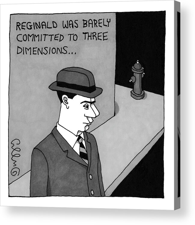 Reginald Was Barely Committed To Three Dimensions. Flat Face. Acrylic Print featuring the drawing Man With Hat Has Flattened Face And Stands by J.C. Duffy