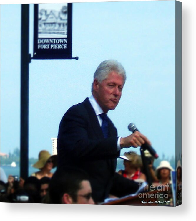 2008 Acrylic Print featuring the photograph President Clinton Speaks by Megan Dirsa-DuBois