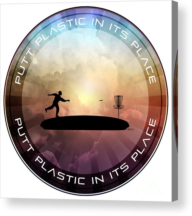 Graphic Design Acrylic Print featuring the digital art Putt Plastic In Its Place by Phil Perkins