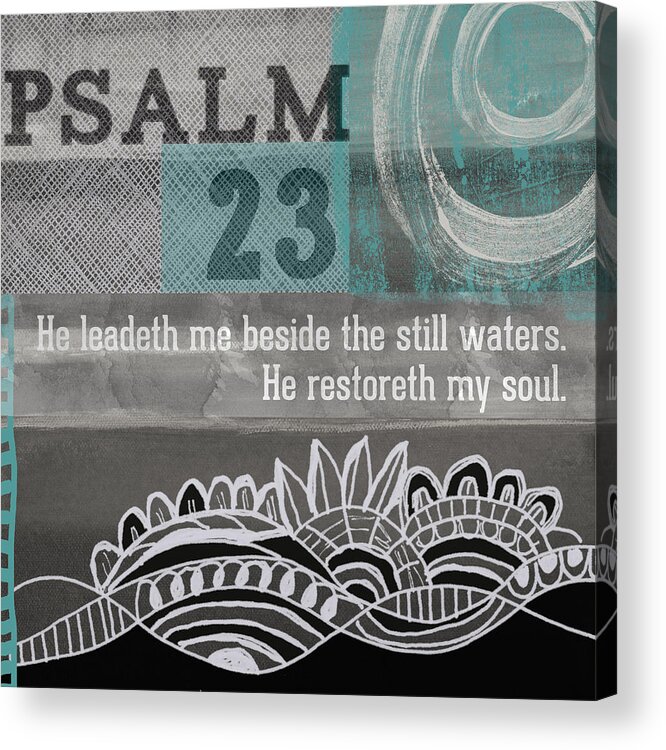 Psalm 23 Acrylic Print featuring the mixed media Restoreth My Soul- Contemporary Christian art by Linda Woods