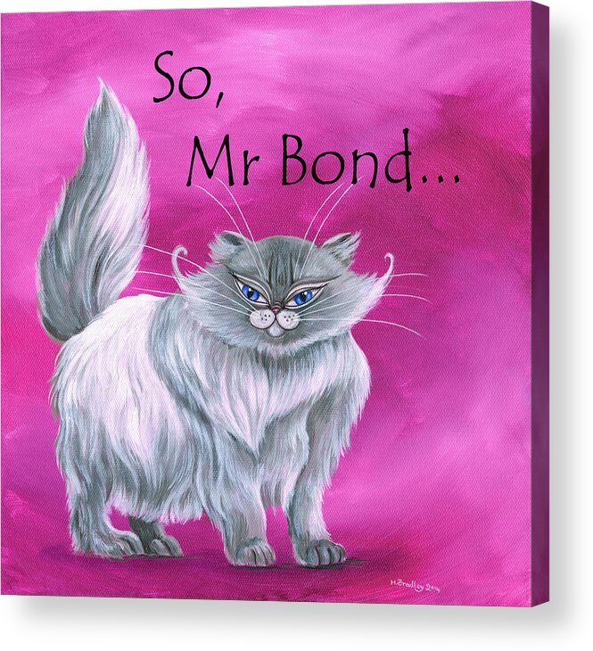 Persian Acrylic Print featuring the painting So Mr Bond by Heather Bradley