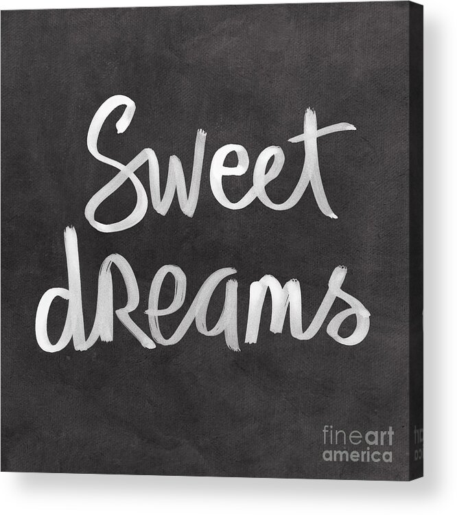 #faaAdWordsBest Acrylic Print featuring the mixed media Sweet Dreams by Linda Woods
