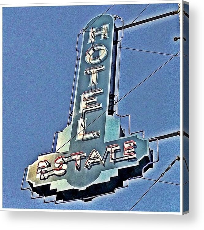 Oldsign Acrylic Print featuring the photograph The Estate Hotel In Portland, Or by Jon Kraft