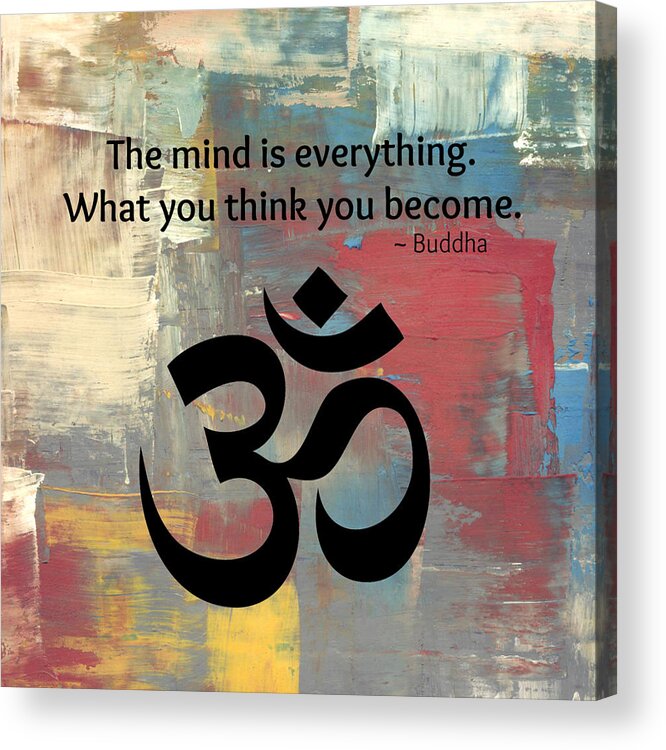 Buddha Acrylic Print featuring the digital art The Mind is Everything by Lora Mercado