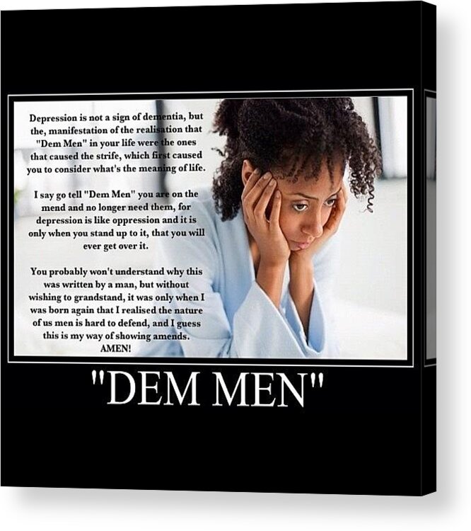 Depression Acrylic Print featuring the photograph Dem Men is Short For Dementia by Nigel Williams