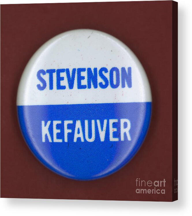 1956 Acrylic Print featuring the photograph Stevenson Campaign Button by Granger