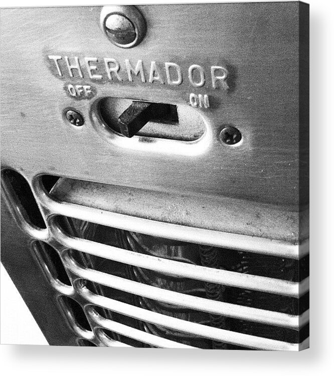 Heater On Off Hot Cold Chrome Appliance Grill Heat Electric Vintage Thermador Newcsassemblage Acrylic Print featuring the photograph Thermador by Gwyn Newcombe