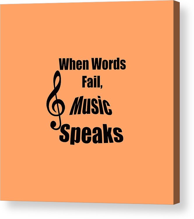 When Words Fail Music Speaks Acrylic Print featuring the photograph Treble Clef When Words Fail Music Speaks by M K Miller