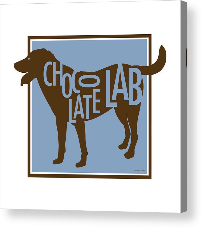 Chocolate Labrador Retriever Dog Friend Acrylic Print featuring the digital art Chocolate Lab #2 by Geoff Strehlow
