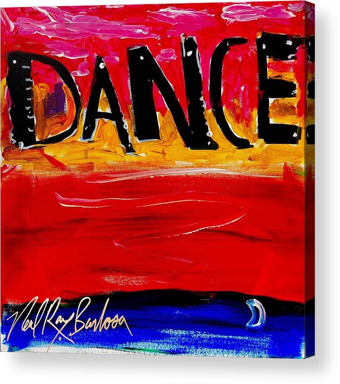 Dancing Acrylic Print featuring the painting Allways Dance by Neal Barbosa