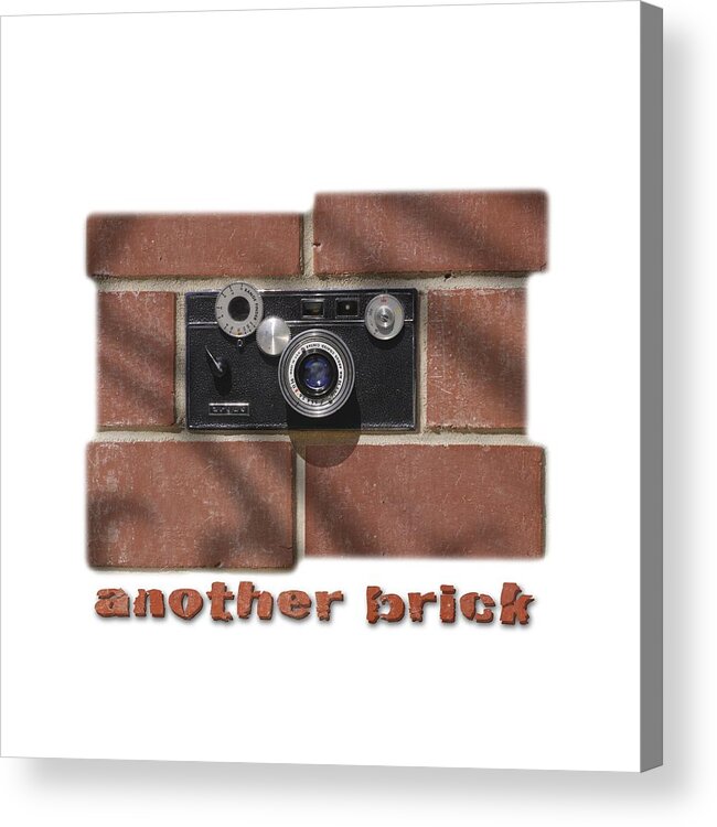 T-shirt Acrylic Print featuring the digital art Another Brick . . 2 by Mike McGlothlen