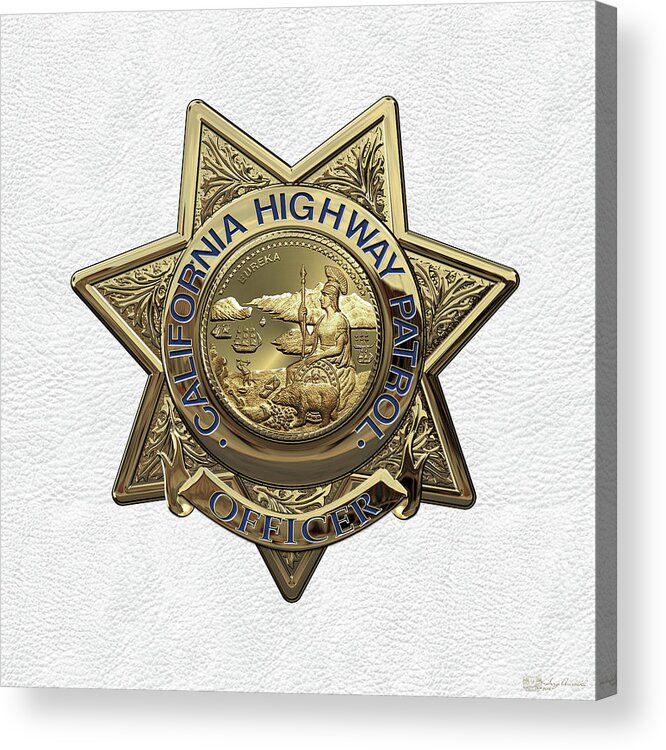 'law Enforcement Insignia & Heraldry' Collection By Serge Averbukh Acrylic Print featuring the digital art California Highway Patrol - C H P Police Officer Badge over White Leather by Serge Averbukh