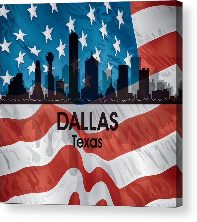 City Acrylic Print featuring the mixed media Dallas TX American Flag by Angelina Tamez