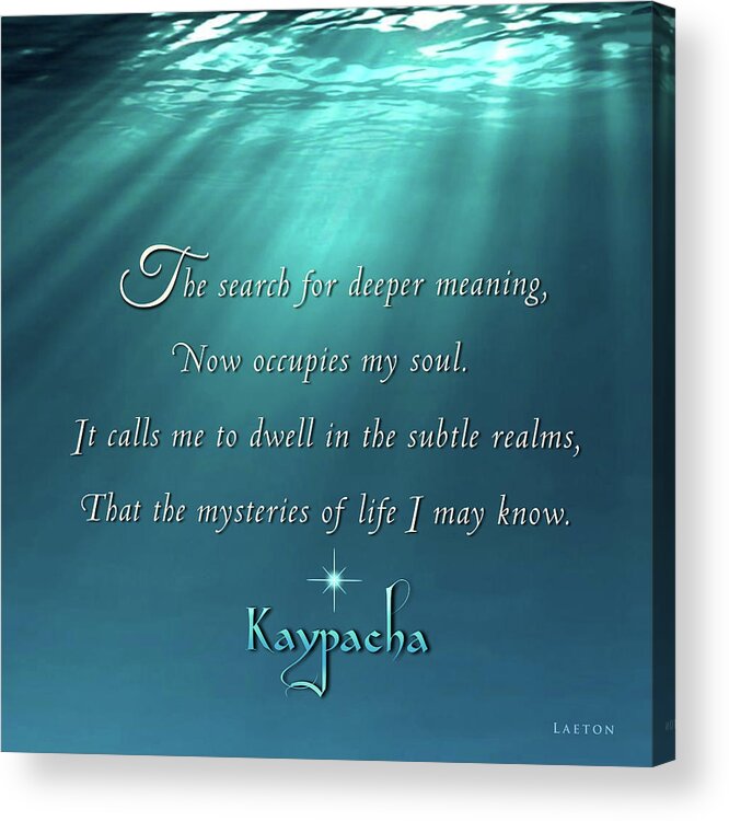 Age Of Aquarius Acrylic Print featuring the mixed media Kaypacha's mantra 4.27.2016 by Richard Laeton