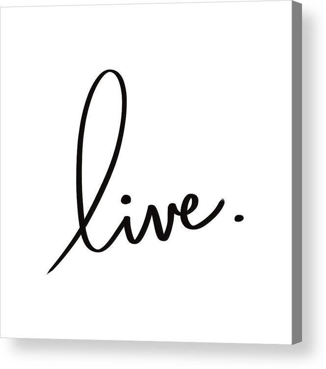Lettering Acrylic Print featuring the drawing Live by Bill Owen