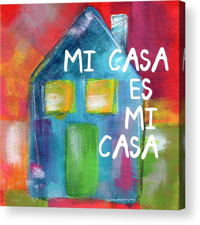 House Acrylic Print featuring the painting Mi Casa Es Mi Casa- Art by Linda Woods by Linda Woods