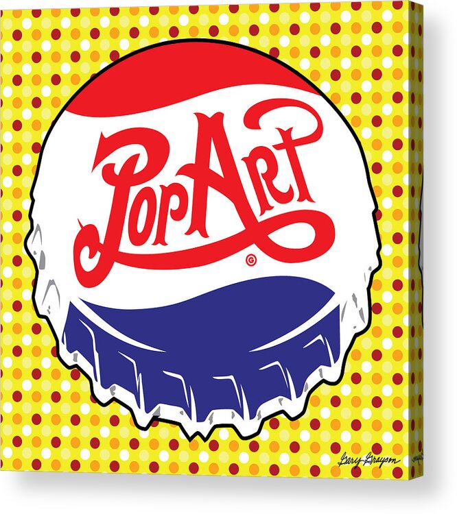 Digital Acrylic Print featuring the painting Pop Art Bottle Cap by Gary Grayson