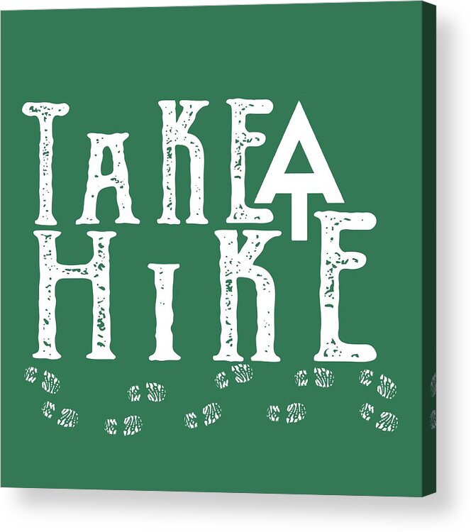 Appalachian Trail Tshirt Acrylic Print featuring the digital art Take A Hike by Heather Applegate