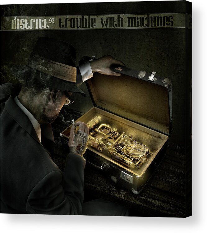  Acrylic Print featuring the digital art Trouble With Machines by District 97