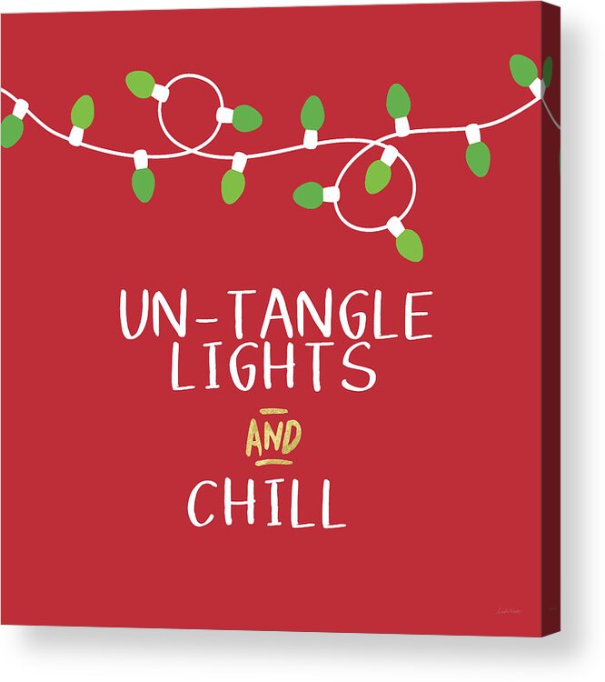 Christmas Lights Acrylic Print featuring the digital art Untangle Lights And Chill- Art by Linda Woods by Linda Woods